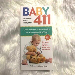 Baby 411 Book (Dr. Ari Brown and Denise Fields)